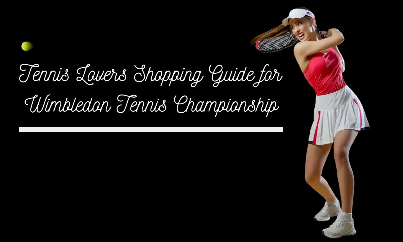 Tennis Lovers Shopping Guide