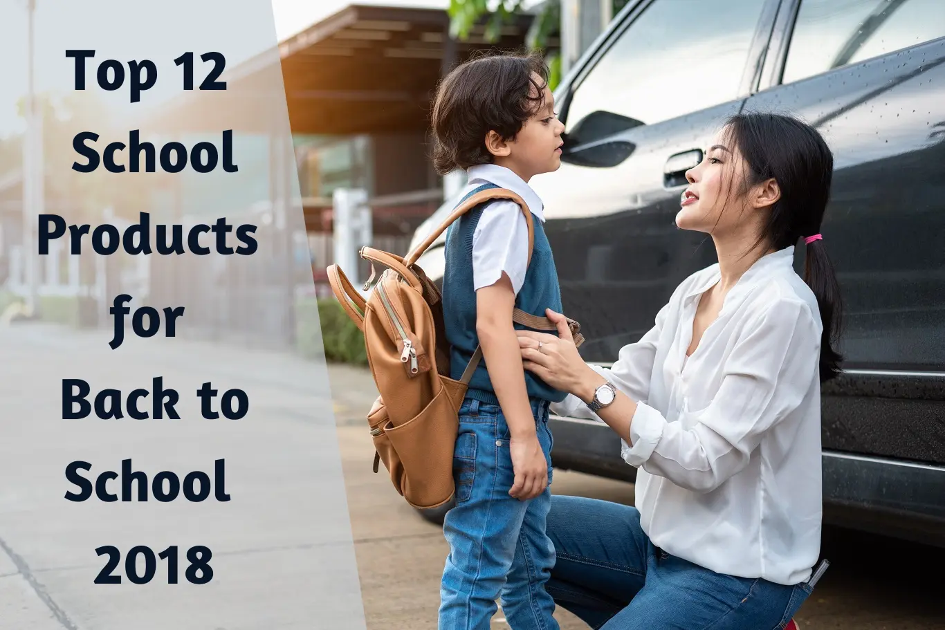 Top 12 School Products for Back to School 2018