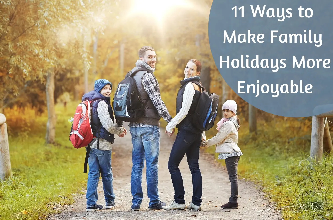 11 Ways to Make Family Holidays More Enjoyable