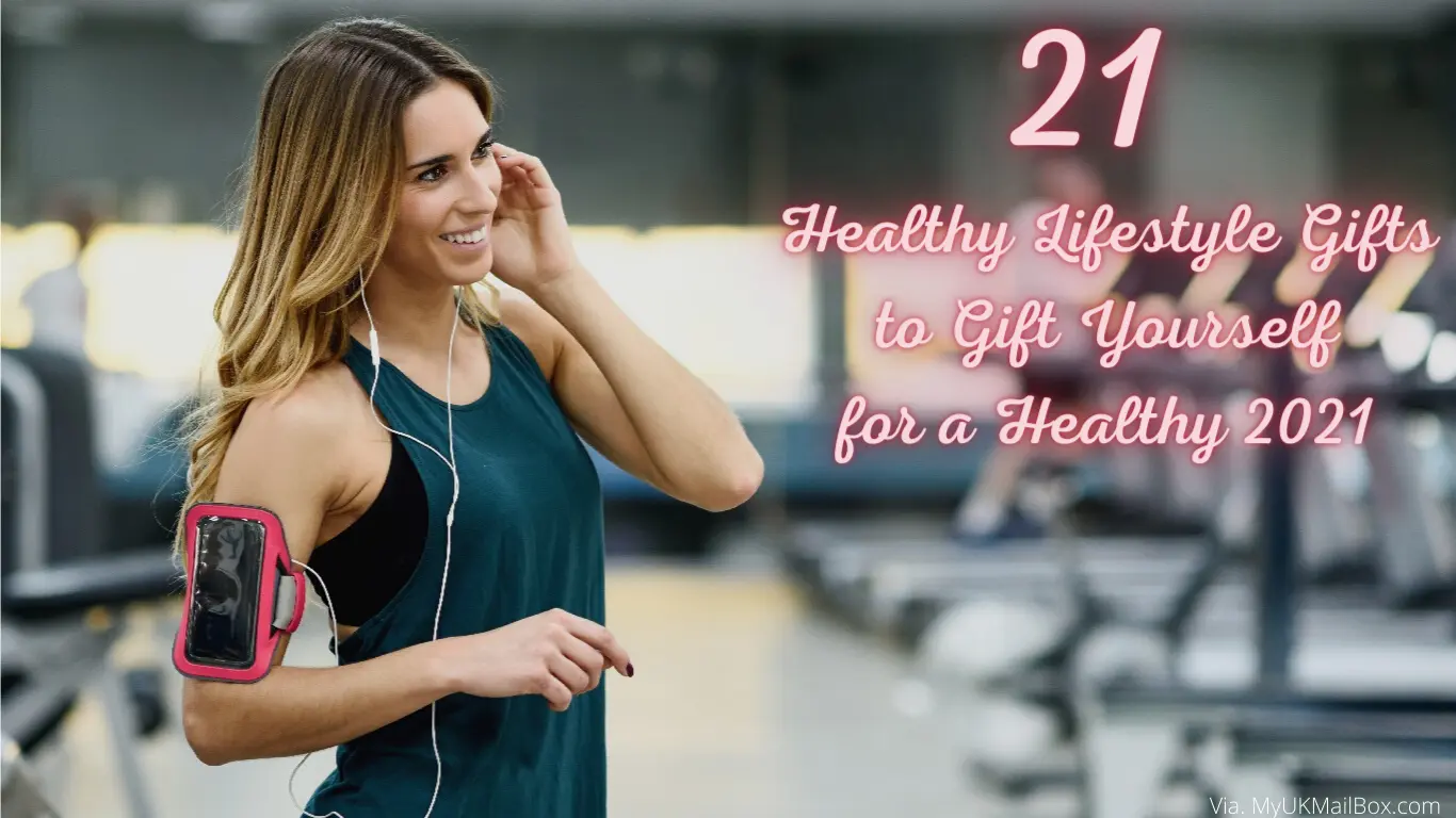 21 Healthy Lifestyle Gifts to Gift Yourself for a Healthy 2021